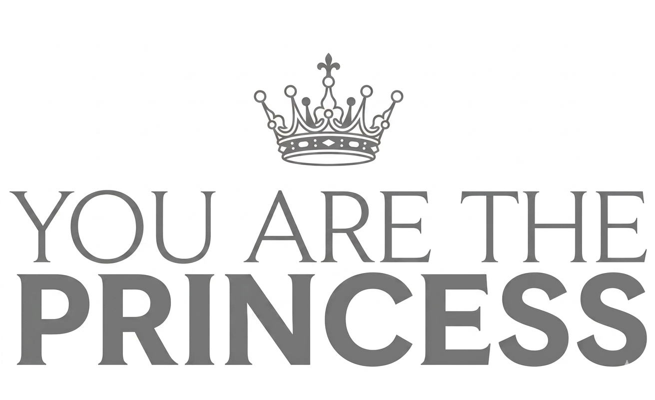 You Are The Princess